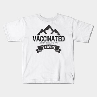 Vaccinated and ready to travel,vaccine,Covid-19,cheer doctor,cheer nurse Kids T-Shirt